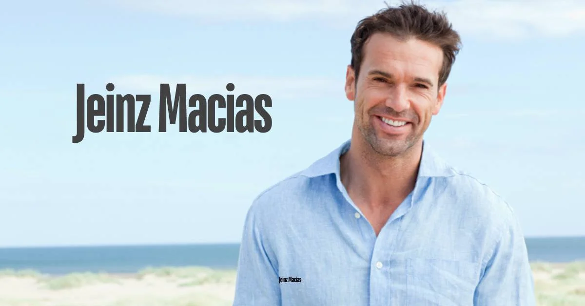 Jeinz Macias Early Life, Net Worth And Legacy