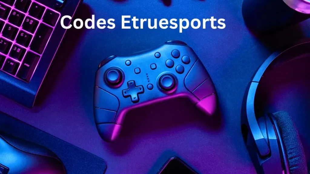 Etruesports Codes