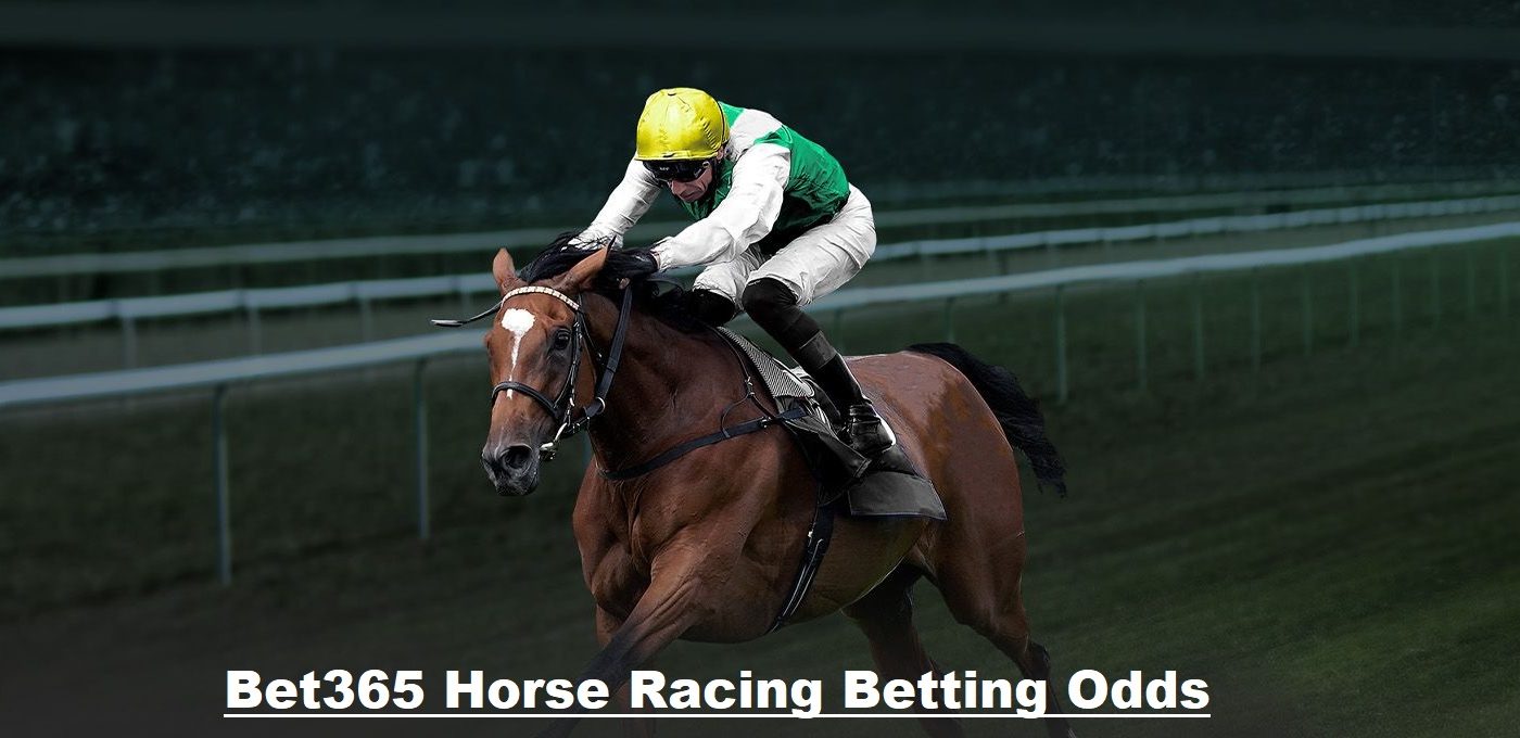 Bet365 Horse Racing Betting Odds